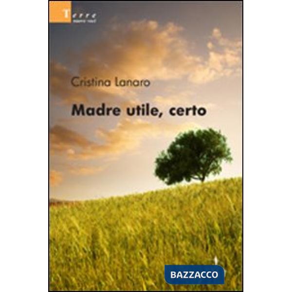 Madre utile, certo