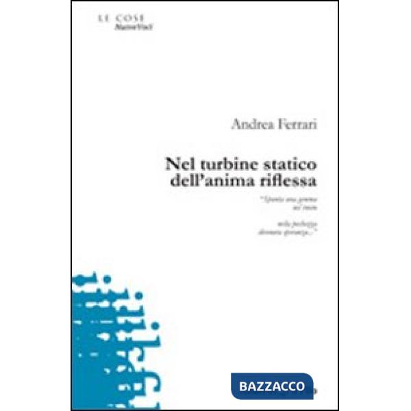 Nel turbine statico dell'anima riflessa