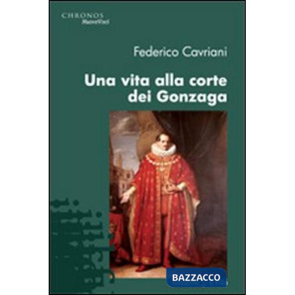 Vita alla corte dei Gonzaga (Una)