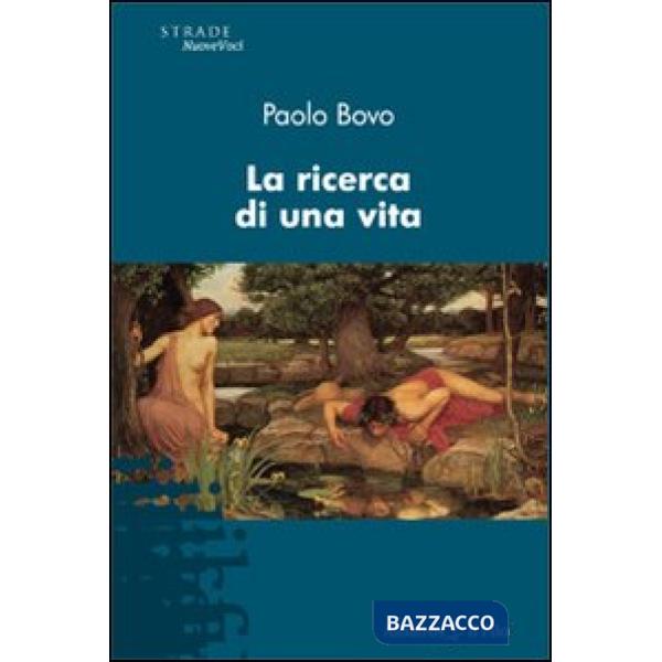 Ricerca di una vita (La)