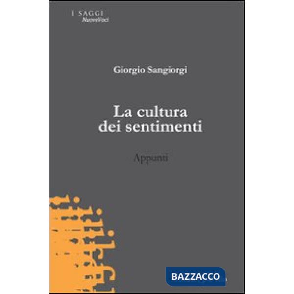 Cultura dei sentimenti. Appunti (La)