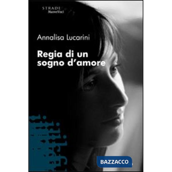 Regia di un sogno d'amore