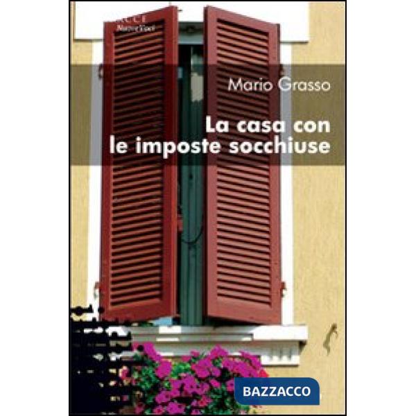 Casa con le imposte socchiuse (La)