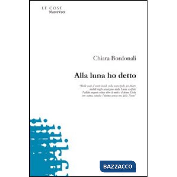 Alla luna ho detto