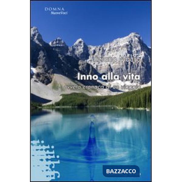 Inno alla vita ovvero cronaca di un viaggio