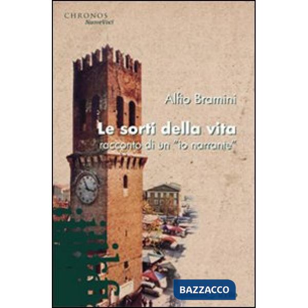 Sorti della vita. Racconto di un «io narrante» (Le)