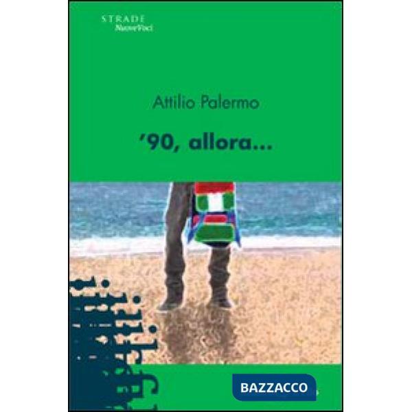 '90, allora...