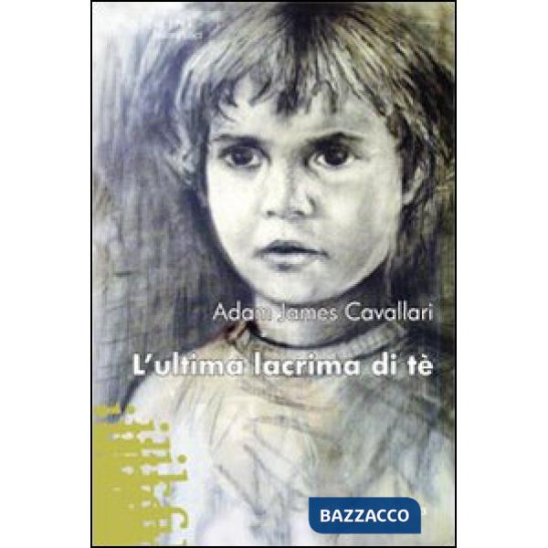 Ultima lacrima di tè (L')