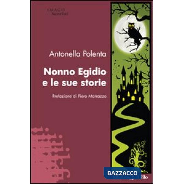 Nonno Egidio e le sue storie