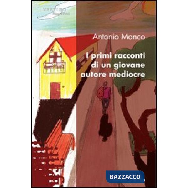 Primi racconti di un giovane autore mediocre (I)