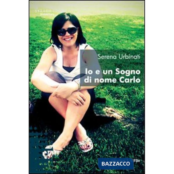 Io e un sogno di nome Carlo