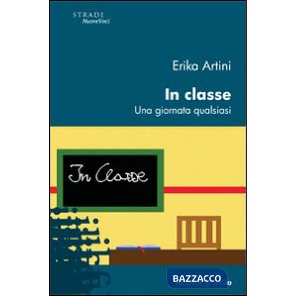In classe. Una giornata qualsiasi