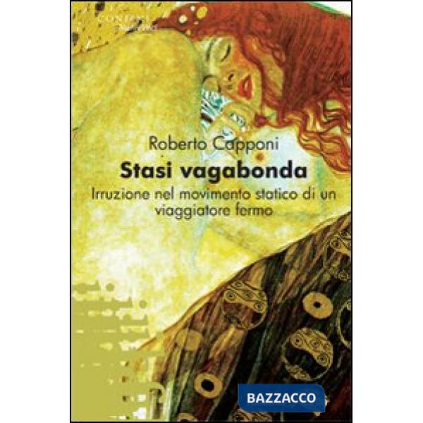 Stasi vagabonda. Irruzione nel movimento statico di un viaggiatore fermo