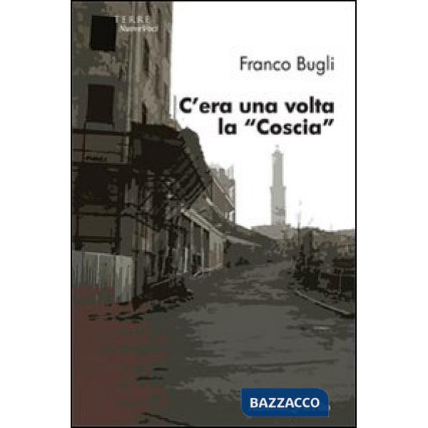 C'era una volta la «Coscia»