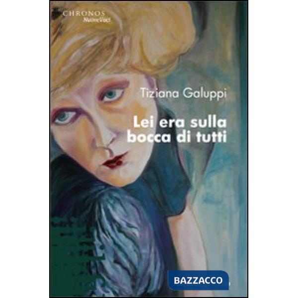 Lei era sulla bocca di tutti