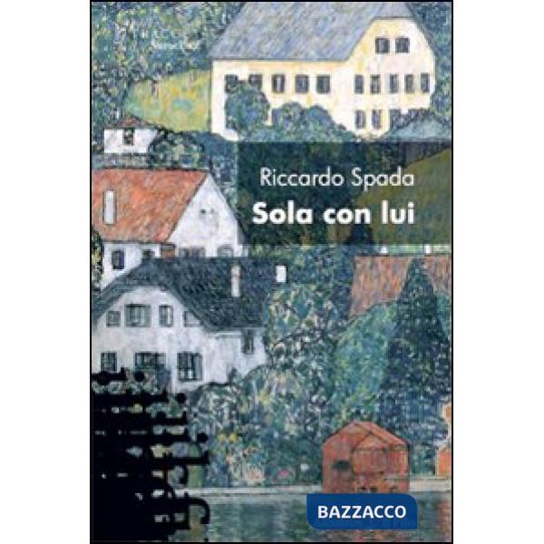 Sola con lui