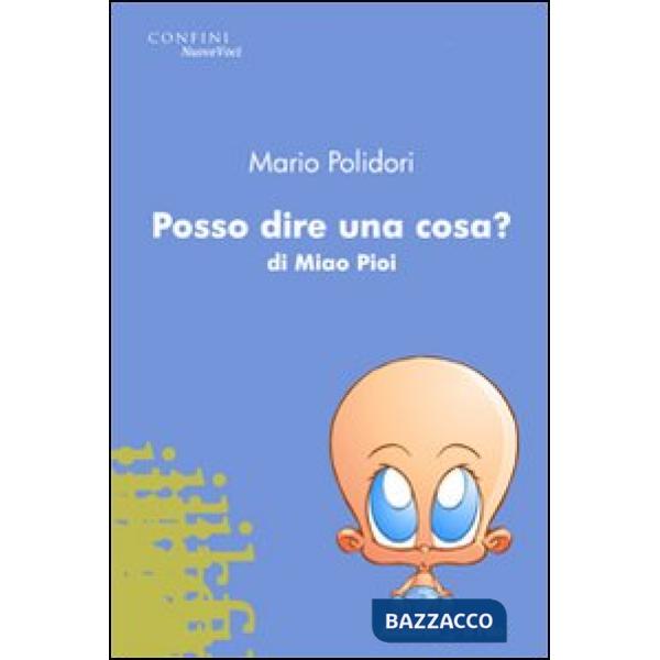 Posso dire una cosa? di Miao Pioi