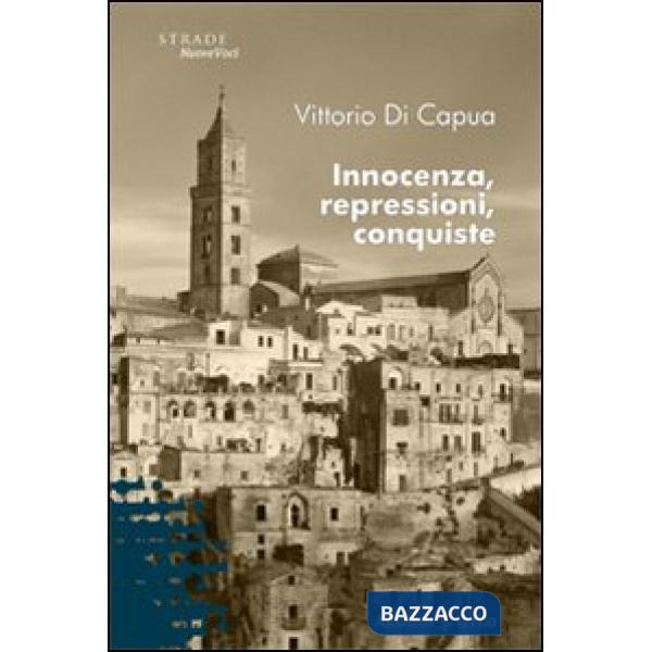 Innocenza, repressione, conquiste