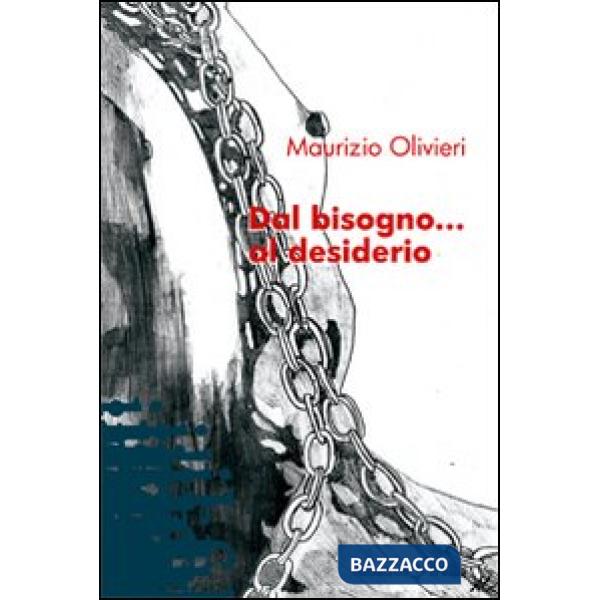 Dal bisogno... al desiderio