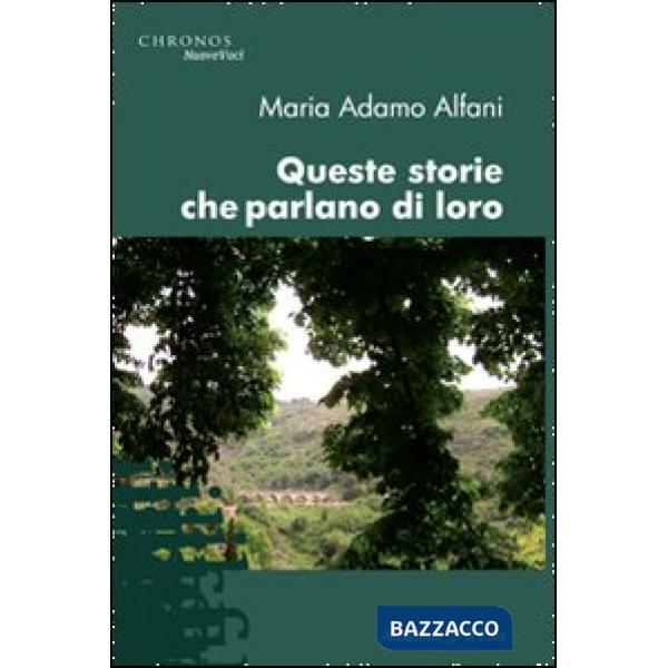 Queste storie che parlano di loro