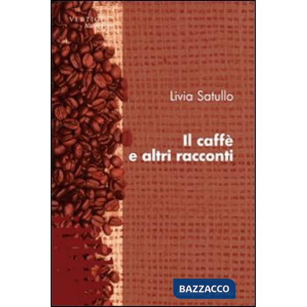 Caffè e altri racconti (Il)