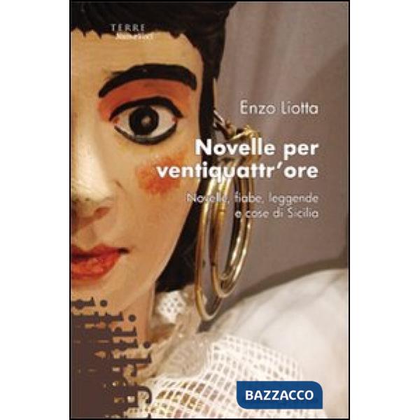 Novelle per ventiquattr'ore. Novelle, fiabe, leggende e cose di Sicilia