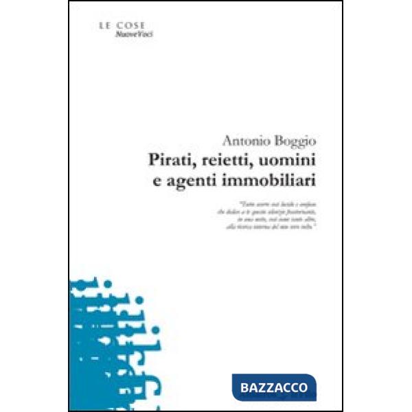 Pirati, reietti, uomini e agenti immobiliari