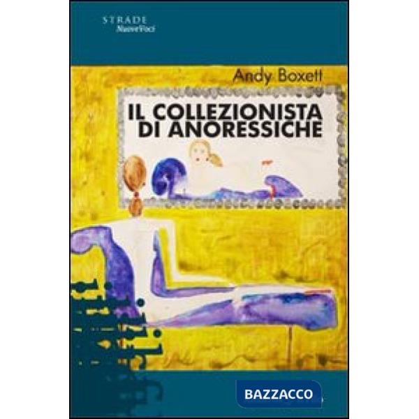 Collezionista di anoressiche (Il)