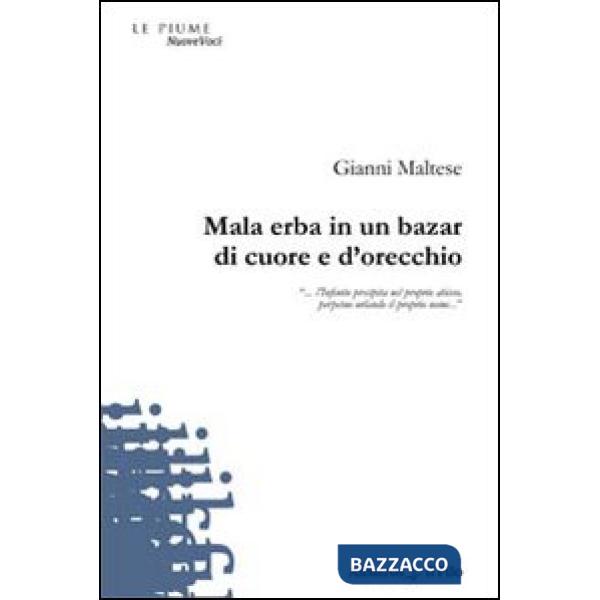 Mala erba in un bazar di cuore e d'orecchio