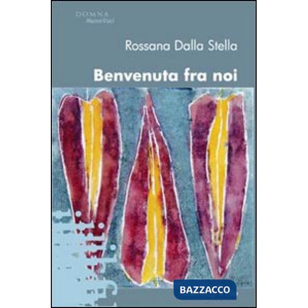 Benvenuta fra noi