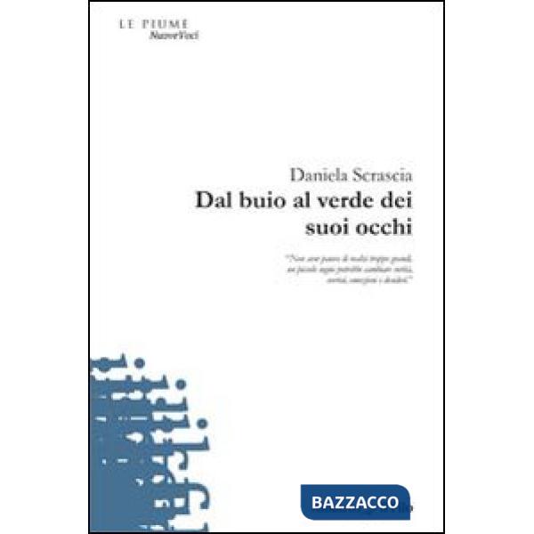 Dal buio al verde dei suoi occhi