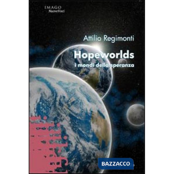 Hopeworlds. I mondi della speranza
