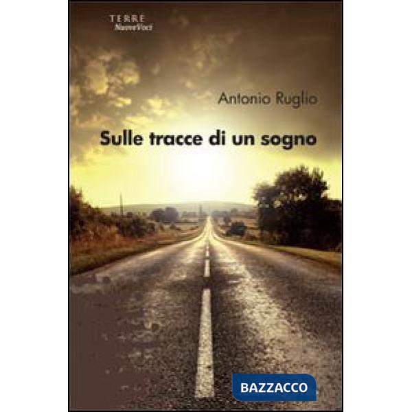 Sulle tracce di un sogno