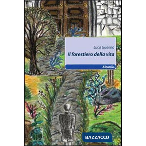 Forestiero della vita (Il)