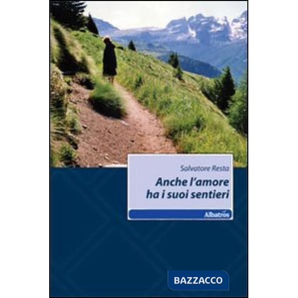 Anche l'amore ha i suoi sentieri