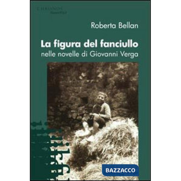 Figura del fanciullo nelle novelle di Giovanni Verga (La)