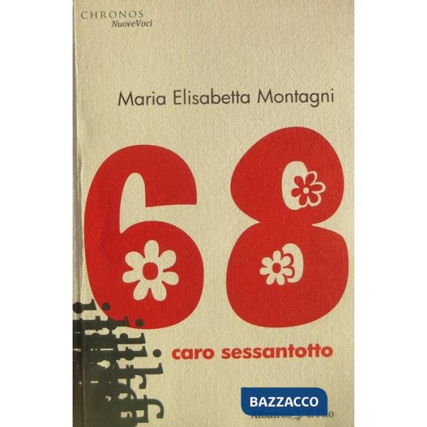 68. Caro sessantotto