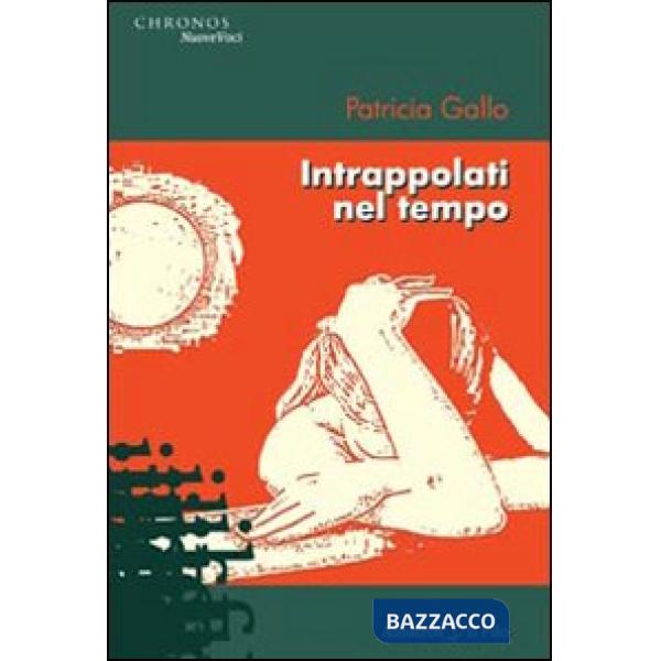 Intrappolati nel tempo