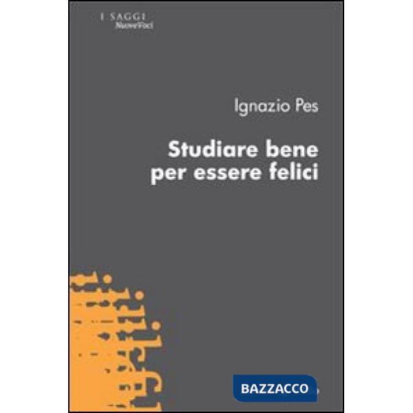 Studiare bene per essere felici