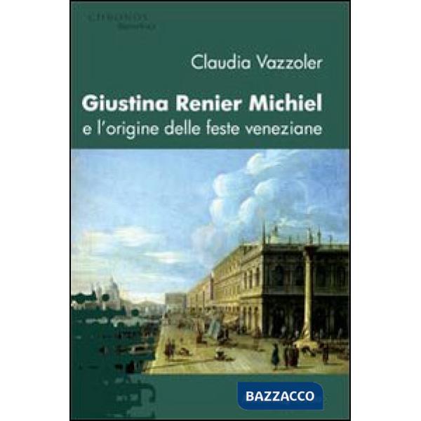 Giustina Renier Michiel e l'origine delle feste veneziane