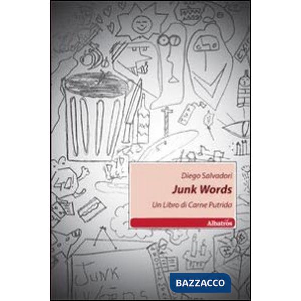 Junk words. Un libro di carne putrida
