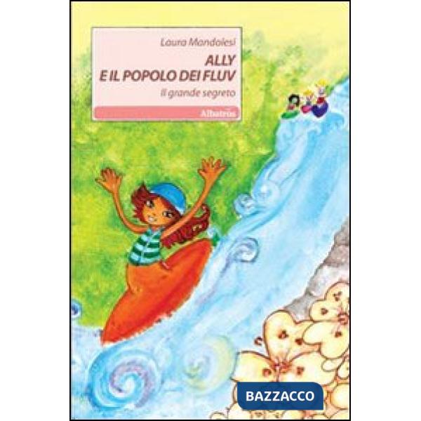 Ally e il popolo dei Fluv. Il grande segreto