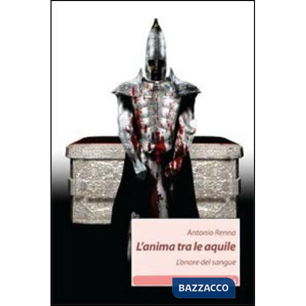 Anima tra le aquile. L'onore del sangue (L')