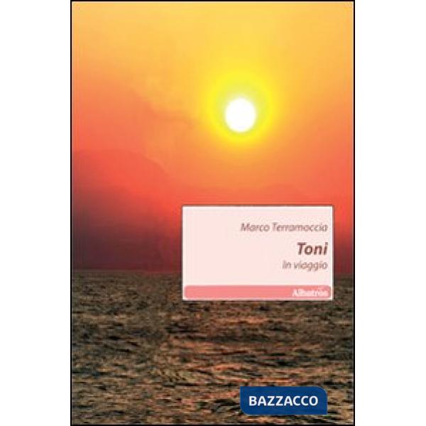 Toni. In viaggio