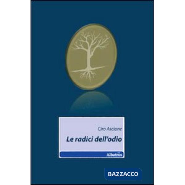 Radici dell'odio (Le)