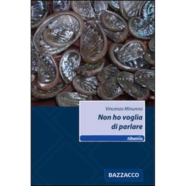 Non ho voglia di parlare