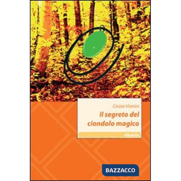 Segreto del ciondolo magico (Il)