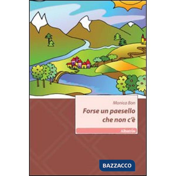 Forse un paesello che non c'è