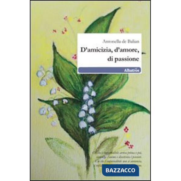 D'amicizia, d'amore, di passione