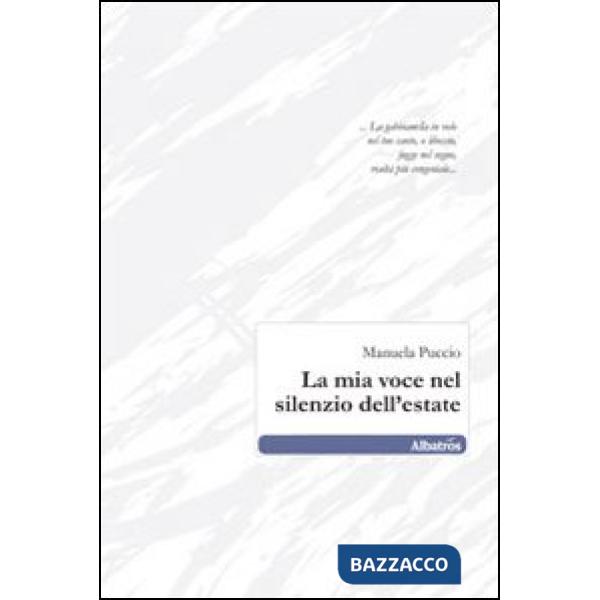 Mia voce nel silenzio dell'estate (La)